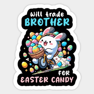 Will Trade Brother For Easter Candy I Egg Hunting Sticker